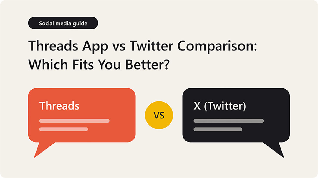 Threads App vs Twitter Comparison: Which Fits You Better?